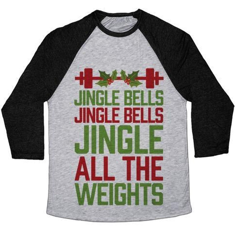 JINGLE BELLS, JINGLE BELLS, JINGLE ALL the WEIGHTS UNISEX TRI-BLEND BASEBALL TEE