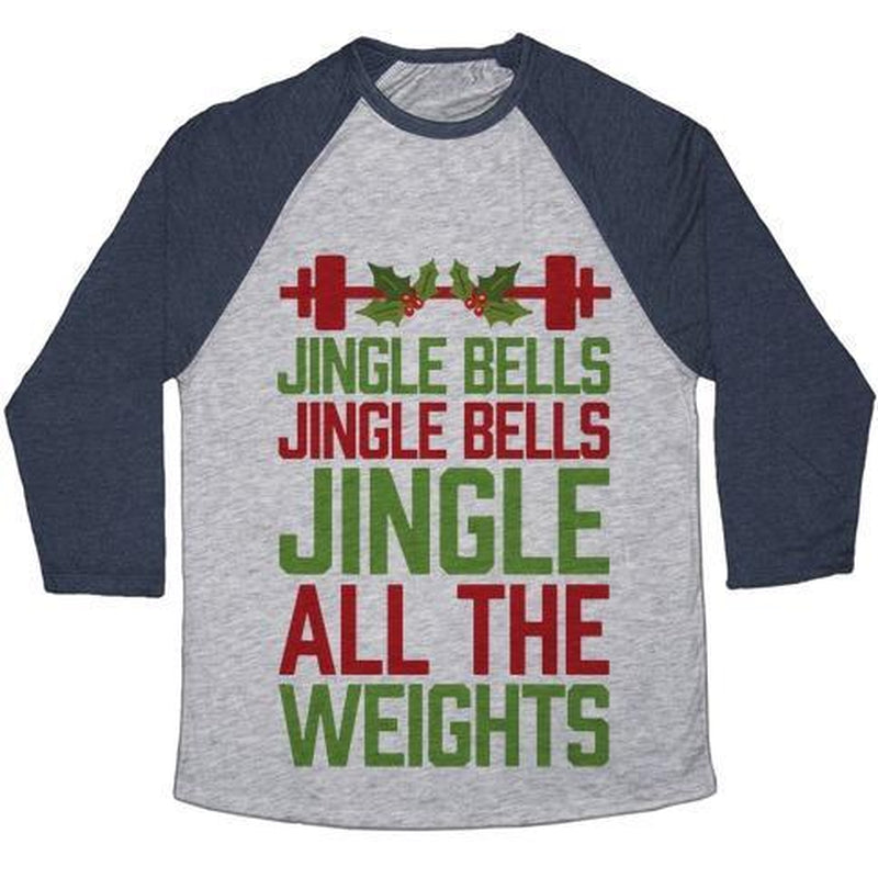 JINGLE BELLS, JINGLE BELLS, JINGLE ALL the WEIGHTS UNISEX TRI-BLEND BASEBALL TEE