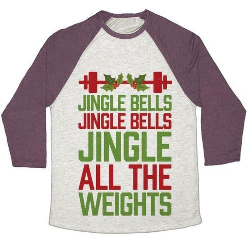 JINGLE BELLS, JINGLE BELLS, JINGLE ALL the WEIGHTS UNISEX TRI-BLEND BASEBALL TEE